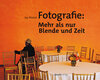 Buchcover Fotografie: Mehr als nur Blende und Zeit