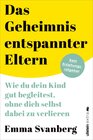 Buchcover Das Geheimnis entspannter Eltern