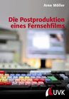 Buchcover Die Postproduktion eines Fernsehfilms