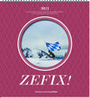 Buchcover Zefix! Wandkalender 2021