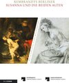 Buchcover Rembrandts Berliner Susanna und die beiden Alten