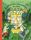 Buchcover Durch den Dschungel zu den Maya