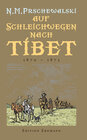 Buchcover Auf Schleichwegen nach Tibet