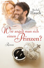 Buchcover Wie angelt man sich einen Prinzen?