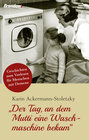 Buchcover "Der Tag, an dem Mutti eine Waschmaschine bekam"