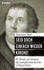 Buchcover Seid doch einfach wieder Kirche!