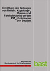 Buchcover Ermittlung des Beitrages von Reifen-, Kupplungs-, Brems- und Fahrbahnabrieb an den PM10-Emissionen von Straßen