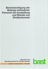 Buchcover Berücksichtigung der Belange behinderter Personen bei Ausstattung und Betrieb von Straßentunneln