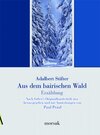 Buchcover Aus dem bairischen Walde - Erzählung
