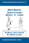 Buchcover Disputationes Quinti et Lunae de Bello civili poetae M. Annaei Lucani