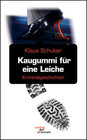 Buchcover Kaugummi für eine Leiche