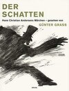 Buchcover Der Schatten. Hans Christian Andersens Märchen - gesehen von Günter Grass