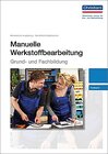 Buchcover Manuelle Werkstoffbearbeitung - Grund- und Fachbildung