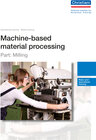 Buchcover Machine-based material processing - Part: Milling