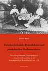 Buchcover Zwischen kolonialer Reproduktion und postkolonialer Neukonstruktion