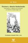 Buchcover Ficciones y silencios fundacionales