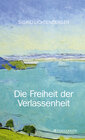 Buchcover Die Freiheit der Verlassenheit