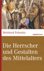 Buchcover Die Herrscher und Gestalten des Mittelalters