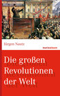 Buchcover Die großen Revolutionen der Welt