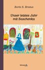 Buchcover Unser letztes Jahr mit Saschenka