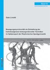 Buchcover Bewegungssynchronität als Zielstellung der Individualgenese leistungsrelevanter Techniken im Spitzensport der Rhythmisch