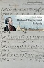 Buchcover Richard Wagner und Leipzig