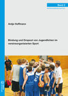 Buchcover Bindung und Dropout von Jugendlichen im vereinsorganisierten Sport