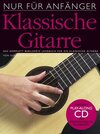 Buchcover 'Nur für Anfänger' - Klassische Gitarre (inkl. CD)
