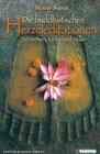 Buchcover Die buddhistischen Herzmeditationen: Verstehen, Liebe und Stille