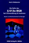 Buchcover Die Rolle des § 613a BGB bei Umwandlung und Insolvenz