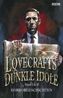 Buchcover Lovecrafts dunkle Idole – Band I & II