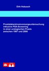 Buchcover Prostatakarzinomvorsorgeuntersuchung inklusive PSA-Screening in einer urologischen Praxis zwischen 1997 und 2006