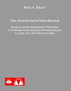 Buchcover Das Meta-Musical: Studie zu einem literarischen Phänomen im amerikanischen Musical mit Werkanalysen zu Sally, Kiss Me Ka