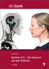 Buchcover Bankier 5.0 - Die Antwort auf den Roboter. Kai Pfersich