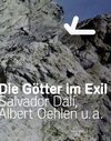 Buchcover Die Götter im Exil. Salvador Dalí, Albert Oehlen, u.a. /Gods in Exile. Salvador Dalí, Albert Oehlen et al.