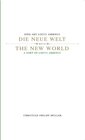 Buchcover Die Neue Welt. Eine Art Locus Amoenus /The New World. A Sort of Locus Amoenus