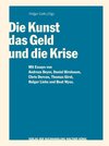 Buchcover Die Kunst, das Geld und die Krise.