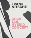 Buchcover Frank Nitsche. Featuring Yves Netzhammer. COCKTAILHYBRIDCONCEPT