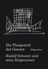 Buchcover Pehnt, Wolfgang. Die Plangestalt des Ganzen. Der Architekt und Stadtplaner Rudolf Schwarz (1897-1961) und seine Zeitgeno