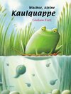Buchcover Wachse - kleine Kaulquappe