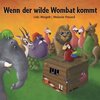 Buchcover Wenn der wilde Wombat kommt