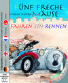 Buchcover Fünf freche Mäuse fahren ein Rennen (Buch mit DVD)
