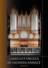 Buchcover Ladegast-Orgeln in Sachsen-Anhalt