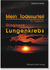 Buchcover Mein Todesurteil: Diagnose Lungenkrebs - ein Tagebuch