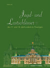 Buchcover Jagd- und Lustschlösser des 17. und 18. Jahrhunderts in Thüringen