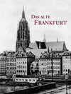 Buchcover Das alte Frankfurt am Main