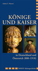 Buchcover Könige und Kaiser in Deutschland und Österreich (800–1918)