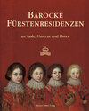 Buchcover Barocke Fürstenresidenzen an Saale, Unstrut und Elster