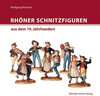 Buchcover Rhöner Schnitzfiguren aus dem 19. Jahrhundert