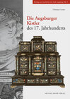 Buchcover Die Augsburger Kistler des 17. Jahrhunderts
